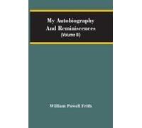 My Autobiography And Reminiscences (Volume Iii)