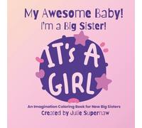My Awesome Baby!: I'm a Big Sister: It's a Girl!