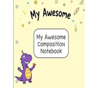 MY AWESOME COMPOSITION NOTEBOOK: "Reflections and Ruminations: The Art of Composition"