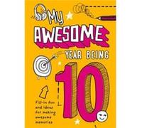 My Awesome Year being 10 by Collins Kids Hardcover Book Collins Kids (Auteur)