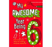 My Awesome Year being 6 by Collins Kids Hardcover Book Collins Kids (Auteur)