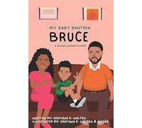 My Baby Brother Bruce: A Children's Interactive Book