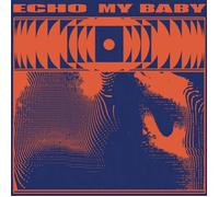 MY BABY - ECHO VINYL LP NEUF