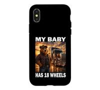 My Baby Has 18 Wheels Ours Routier Chauffeur de Camion Coque pour iPhone X/XS