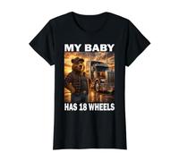 My Baby Has 18 Wheels Ours Routier Chauffeur de Camion T-Shirt Graphique avec Valeur