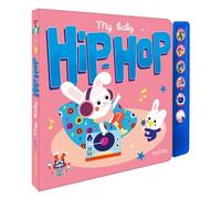 My Baby Hip-Hop - livre sonore avec module sonore et 6 boutons - Julie Mercier - Hachette Enfants - cartonné - Comptine, chant