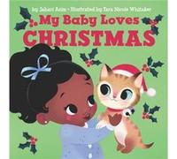 My Baby Loves Christmas by Jabari Asim Jabari Asim (Auteur)