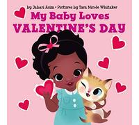 My Baby Loves Valentine's Day: A Lovely Valentine's Day Book for Kids (Ages 0-4)
