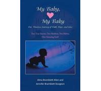 My Baby, My Baby Our Timeless Journey Of Faith, Hope, And Love