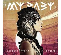 MY BABY - PREHISTORIC RHYTHM CD NEUF