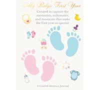 My Baby’s First Year: Created to capture the memories, milestones, and moments that make the first year so special.