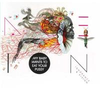 My Baby Wants to Eat Your Pussy - Ignorance & Vision [Import]