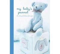 My Babys Journal: The Story of Baby's First Year