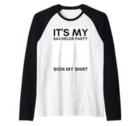 My Bachelor Party Sign My Shirt Funny Bachelor Party Manche Raglan