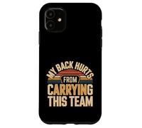 My Back Hurts from Carrying This Team Équipe Gamer Rage - Coque pour iPhone 11
