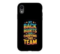 My Back Hurts from Carrying This Team Équipe Gamer Rage Coque pour iPhone XR