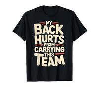 My Back Hurts from Carrying This Team Équipe Gamer Rage |- T-Shirt