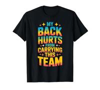 My Back Hurts from Carrying This Team Équipe Gamer Rage T-Shirt Graphique avec Valeur