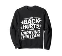 My Back Hurts from Carrying This Team Gamer Rage Team - Sweatshirt