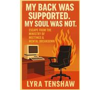 My Back Was Supported. My Soul Was Not.: Escape from the Ministry of Meetings and Breakdown