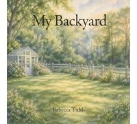 My Backyard: A story of small moments and quiet visitors