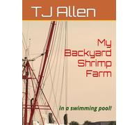 My Backyard Shrimp Farm: in a swimming pool!