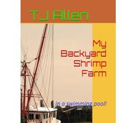 My Backyard Shrimp Farm: in a swimming pool!