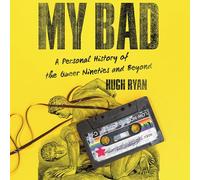 My Bad: A Personal History of the Queer Nineties and Beyond