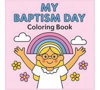 My Baptism Day Coloring Book: LDS Baptism Gift for Girls | 8.5" x 8.5" (square) | Both Inspired and Fun and Makes This the Perfect Present!