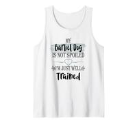 My Barbet Dog is Not Spoiled I'm Well Trained Pet Humour Débardeur