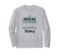 My Barbet Dog is Not Spoiled I'm Well Trained Pet Humour Manche Longue