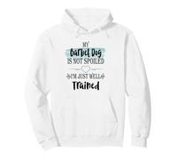 My Barbet Dog is Not Spoiled I'm Well Trained Pet Humour Sweat à Capuche