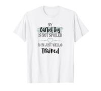 My Barbet Dog is Not Spoiled I'm Well Trained Pet Humour T-Shirt