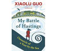 My Battle of Hastings: Chronicle of a Year by the Sea
