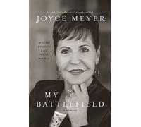 My Battlefield A Life Broken and Made Whole - Joyce Meyer - Hodder & Stoughton - ebook (ePub) - Livre