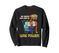 My Beach Body Runs on Wag Power Sweatshirt
