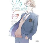 My Beautiful Boy - Tome 01 Yuu Nagira (Auteur), Yuu Nagira (Scénario), Megumi Kitano (Illustration)