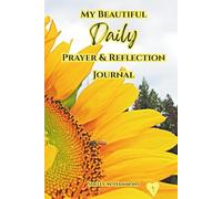 My Beautiful Daily Prayer & Reflection Journal