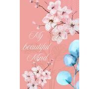 My Beautiful Mind, (Pink) take Notes on important or not so important stuff to immortalise them: A Journal or Planner to capture your life and thoughts