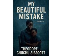 My Beautiful Mistake