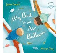My Bed is an Air Balloon - [Version Originale] Inconnu (Auteur)