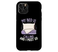 My Bed is Calling and I Must Go Sleepy Mood Oreiller pour se détendre Coque pour iPhone 11 Pro