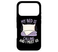My Bed is Calling and I Must Go Sleepy Mood Oreiller pour se détendre Coque pour iPhone 17 Pro