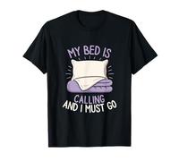 My Bed is Calling and I Must Go Sleepy Mood Oreiller pour se détendre T-Shirt