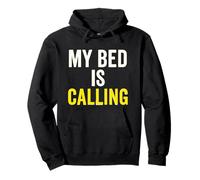 My Bed is Calling Funny Sleep Citation Sweat à Capuche