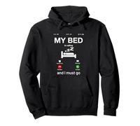 My Bed Is Calling & I Must Go Funny Novelty Graphic Designs Sweat à Capuche
