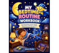 My Bedtime Routine Workbook - Fun Coloring Pages, Activities, Games, Habit Trackers & Calm Bedtime Routines for Kids Ages 3-9: A Fun Bedtime Activity ... Matching Games & Healthy Sleep Habits