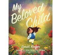 My Beloved Child: Words of Love from the Father