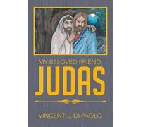 My Beloved Friend, Judas