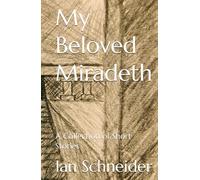 My Beloved Miradeth: A Collection of Short Stories